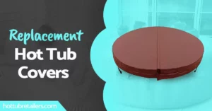 Best replacement hot tub covers